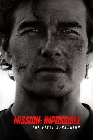 Mission: Impossible - The Final Reckoning 2025