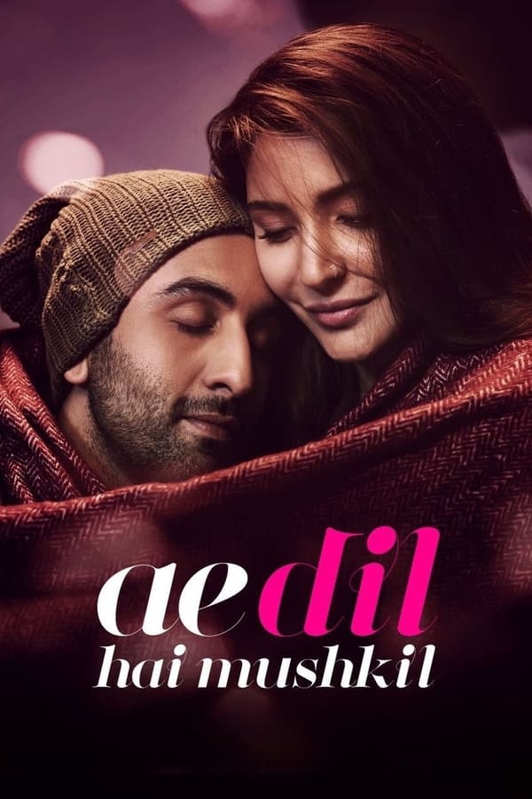 Ae Dil Hai Mushkil (2016)