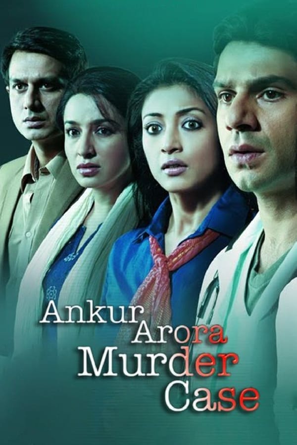 Ankur Arora Murder Case (2013)