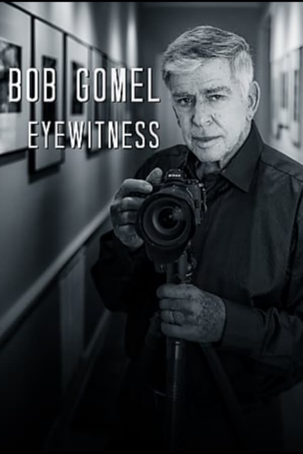 Bob Gomel: Eyewitness (2020)